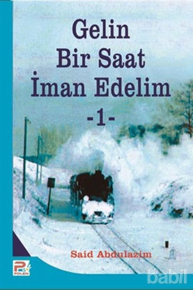 Picture of Gelin Bir Saat İman Edelim 1