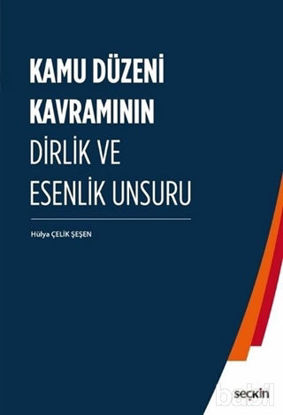 Picture of Kamu Düzeni Kavramının Dirlik ve Esenlik Unsuru