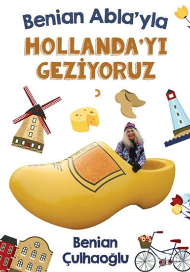 Picture of Benian Abla'yla Hollanda'yı Geziyoruz