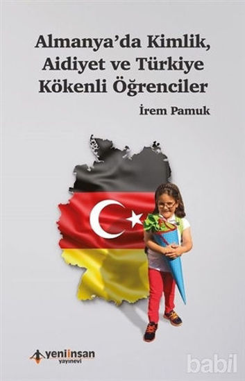 Picture of Almanya'da Kimlik Aidiyet ve Türkiye Kökenli Öğrenciler