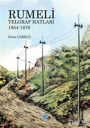 Picture of Rumeli Telgraf Hatları 1854-1876