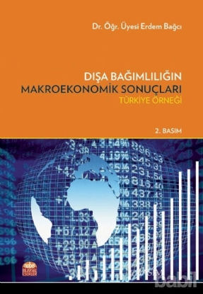 Picture of Dışa Bağımlılığın Makroekonomik Sonuçları