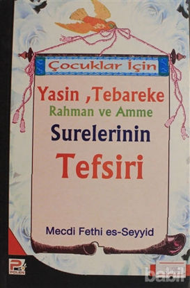 Picture of Çocuklar İçin Yasin, Tebareke Rahman ve Amne Surelerinin Tefsiri