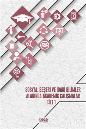 Picture of Sosyal, Beşeri ve İdari Bilimler Alanında Akademik Çalışmalar - Cilt 1