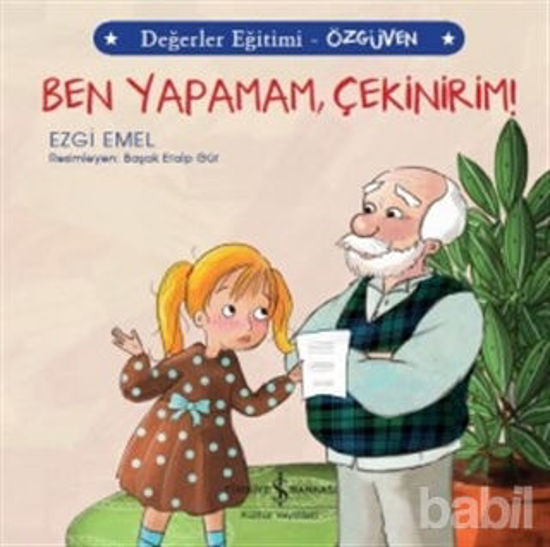 Picture of Ben Yapamam Çekinirim! - Değerler Eğitimi Özgüven