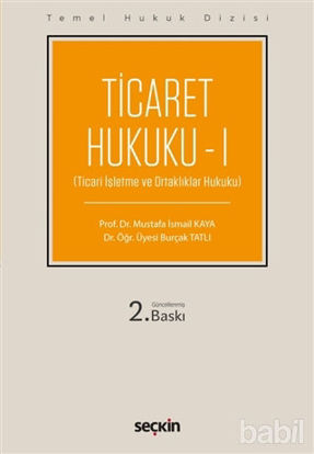 Picture of Ticaret Hukuku 1 - Ticari İşletme ve Ortaklıklar Hukuku