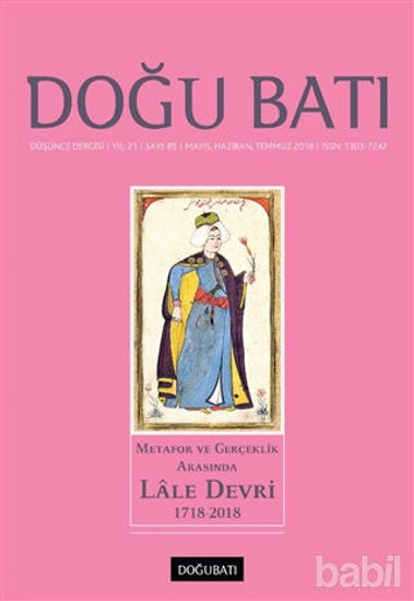 Picture of Doğu Batı Düşünce Dergisi Sayı: 85 Metafor ve Gerçeklik Arasında Lale Devri