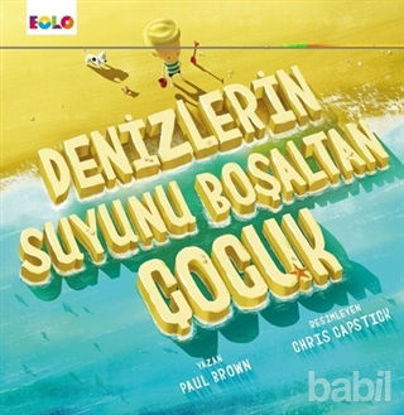 Picture of Denizlerin Suyunu Boşaltan Çocuk