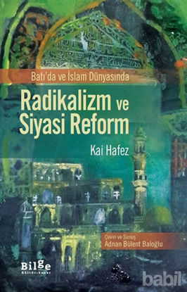 Picture of Batı'da ve İslam Dünyasında Radikalizm ve Siyasi Reform