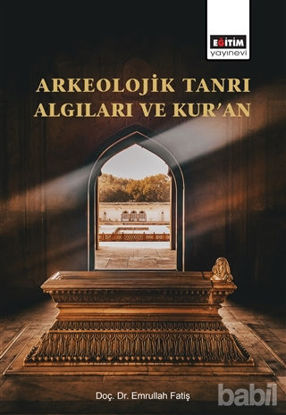 Picture of Arkeolojik Tanrı Algıları ve Kur’an