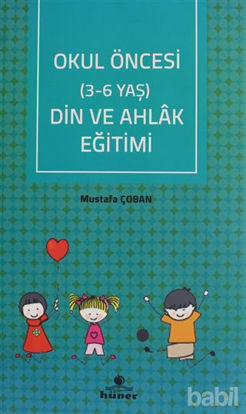 Picture of Okul Öncesi Din ve Ahlak Eğitimi (3 - 6 Yaş)