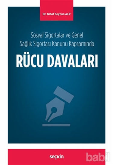 Picture of Sosyal Sigortalar ve Genel Sağlık Sigortası Kanunu Kapsamında Rücu Davaları