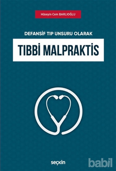 Picture of Defansif Tıp Unsuru Olarak Tıbbi Malpraktis