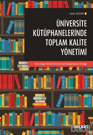 Picture of Üniversite Kütüphanelerinde Toplam Kalite Yönetimi