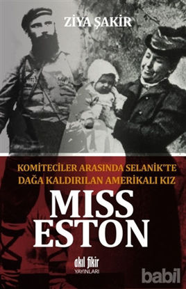 Picture of Miss Eston - Komiteciler Arasında Selanik'te Dağa Kaldırılan Amerikalı Kız