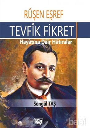 Picture of Ruşen Eşref - Tevfik Fikret: Hayatına Dair Hatıralar