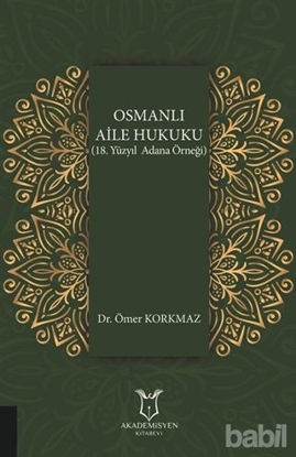 Picture of Osmanlı Aile Hukuku (18. Yüzyıl Adana Örneği)