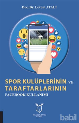 Picture of Spor Kulüplerinin ve Taraftarlarının Facebook Kullanımı