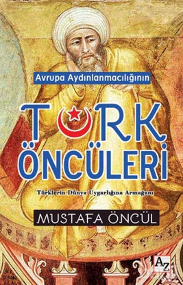 Picture of Avrupa Aydınlanmacılığının Türk Öncüleri