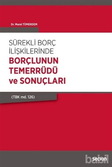 Picture of Sürekli Borç İlişkilerinde Borçlunun Temerrüdü ve Sonuçları