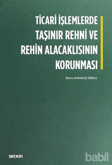 Picture of Ticari İşlemlerde Taşınır Rehni ve Rehin Alacaklısının Korunması