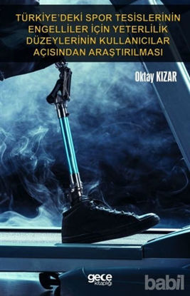 Picture of Türkiye’deki Spor Tesislerinin Engelliler İçin Yeterlilik Düzeylerinin Kullanıcılar Açısından Araştırılması