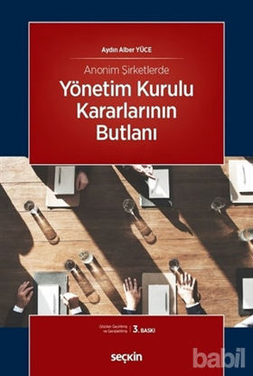 Picture of Anonim Şirketlerde Yönetim Kurulu Kararlarının Butlanı