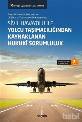Picture of Sivil Havayolu İle Yolcu Taşımacılığından Kaynaklanan Hukuki Sorumluluk