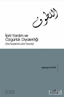 Picture of İlahi Yardım ve Özgürlük Diyalektiği