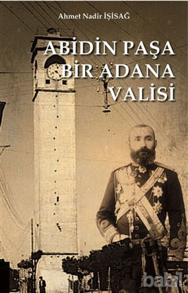 Picture of Abidinpaşa Bir Adana Valisi