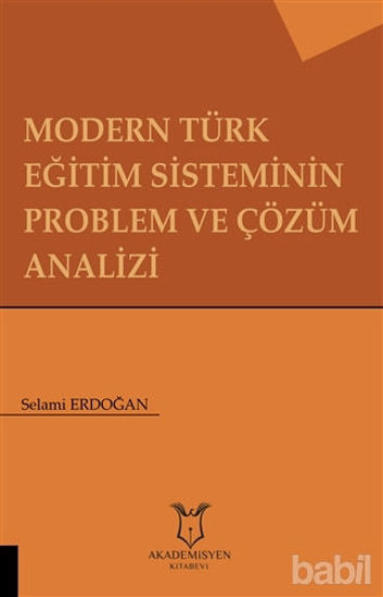 Picture of Modern Türk Eğitim  Sisteminin Problem ve Çözüm Analizi
