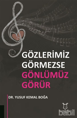 Picture of Gözlerimiz Görmezse Gönlümüz Görür