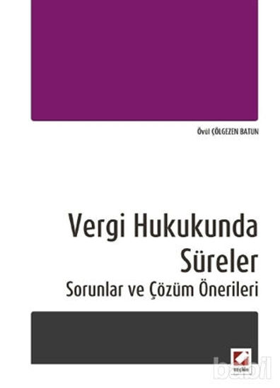 Picture of Vergi Hukukunda Süreler Sorunlar ve Çözüm Önerileri