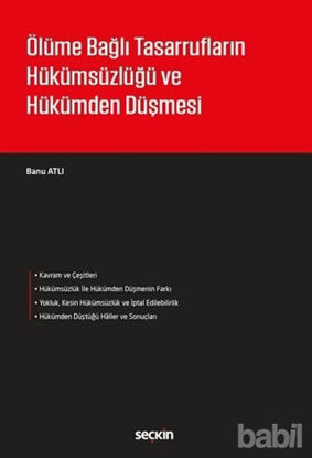 Picture of Ölüme Bağlı Tasarrufların Hükümsüzlüğü ve Hükümden Düşmesi
