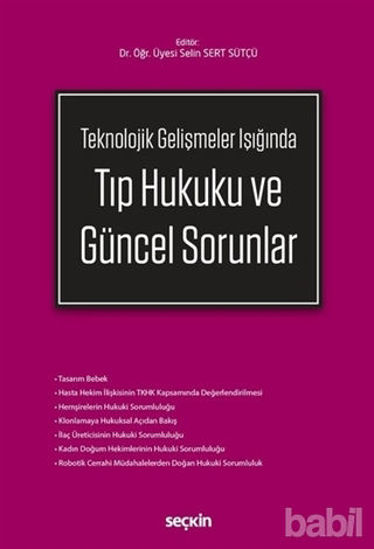 Picture of Teknolojik Gelişmeler Işığında Tıp Hukuku ve Güncel Sorunlar