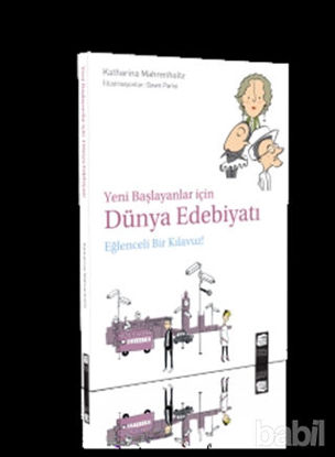 Picture of Yeni Başlayanlar İçin Dünya Edebiyatı: Eğlenceli Bir Kılavuz!