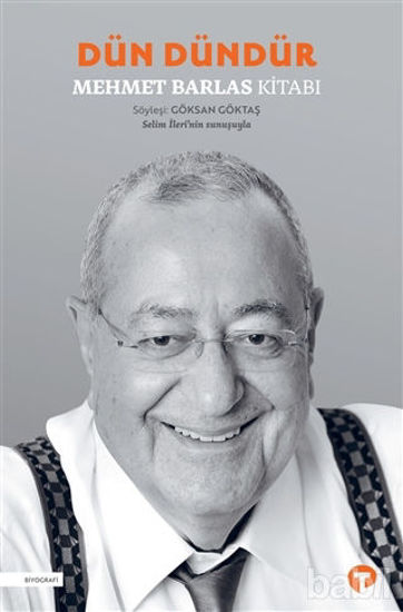 Picture of Dün Dündür - Mehmet Barlas Kitabı