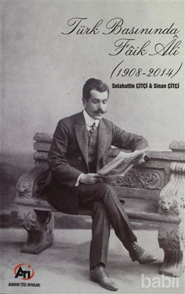 Picture of Türk Basınında Faik Ali (1908 - 2014)