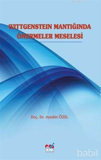 Picture of Wittgenstein Mantığında Önermeler Meselesi