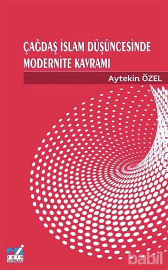 Picture of Çağdaş İslam Düşüncesinde Modernite Kavramı