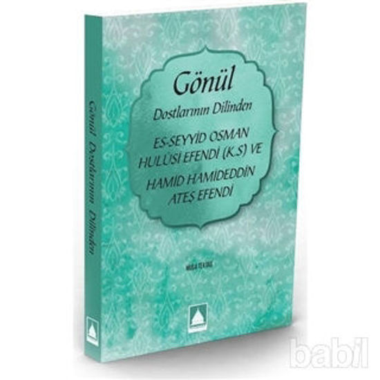 Picture of Gönül Dostlarının Dilinden Es-Seyyid Osman Hulusi Efendi(K.S) ve Hamid Hamideddin Ateş Efendi