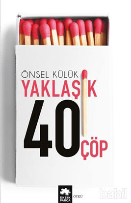 Picture of Yaklaşık Kırk Çöp