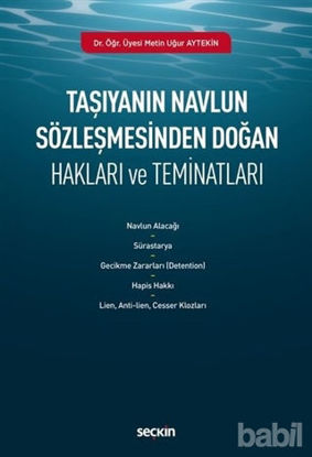 Picture of Taşıyanın Navlun Sözleşmesinden Doğan Hakları ve Teminatları