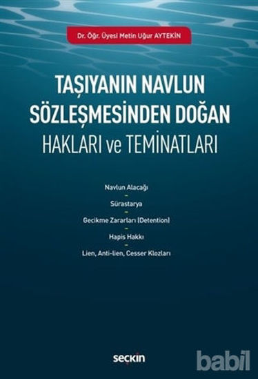 Picture of Taşıyanın Navlun Sözleşmesinden Doğan Hakları ve Teminatları