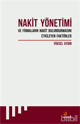 Picture of Nakit Yönetimi ve Firmaların Nakit Bulundurmasını Etkileyen Faktörler
