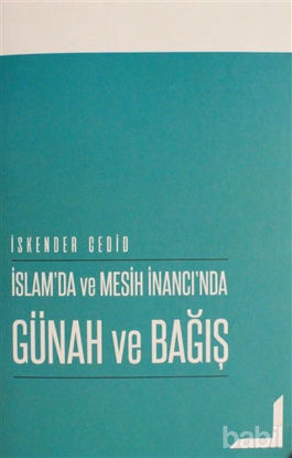 Picture of İslam'da ve Mesih İnancı'nda Günah ve Bağış