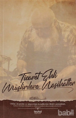 Picture of Ticaret Ehli Müslimlere Nasihatler