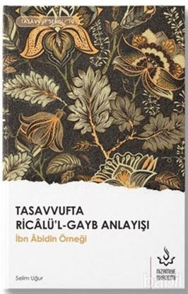 Picture of Tasavvufta Ricalü'l-Gayb Anlayışı