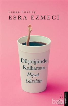 Picture of Düştüğünde Kalkarsan Hayat Güzeldir