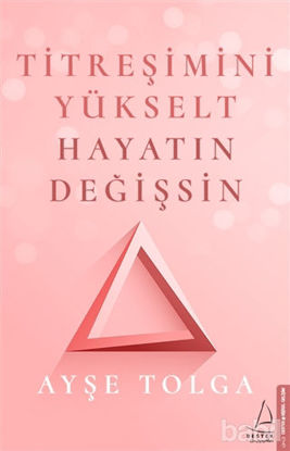 Picture of Titreşimini Yükselt Hayatın Değişsin